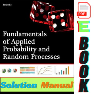 Fundamentals of Applied Probability and Random Processes 2nd Edition Solution Manual, Fundamentals of Applied Probability and Random Processes 2nd Edition Solution Manual pdf, Fundamentals of Applied Probability and Random Processes 2nd Edition Solution Manual ebook