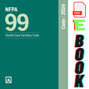 NFPA 99 Health Care Facilities Code 2024 Edition, NFPA 99 Health Care Facilities Code 2024 Edition pdf, NFPA 99 Health Care Facilities Code 2024 Edition ebook, NFPA 99 Health Care Facilities Code 2024 Edition, NFPA,