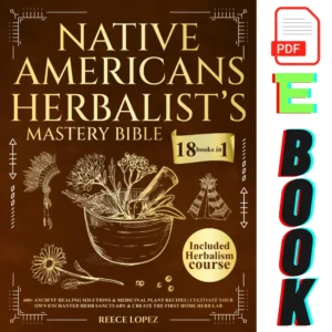 Native American Herbalist’s Mastery Bible 18 Books in 1, Native American Herbalist’s Mastery Bible 18 Books in 1 pdf, Native American Herbalist’s Mastery Bible 18 Books in 1 ebook,
